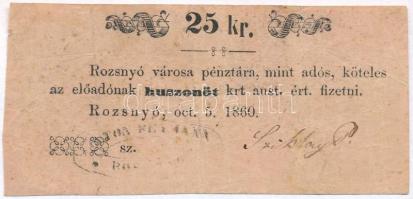 Rozsnyó 1860. 25kr Rozsnyó városa pénztára, mint adós T:III Adamo ROZ-3.2.2