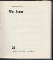 Borghida István: Ziffer Sándor. Bukarest, 1980, Kriterion. Kiadói egészvászon-kötés, kiadói papír vé...