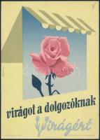 cca 1960 Szabó Endre (1923-): Virágot a dolgozóknak, kisplakát, 24×17 cm