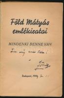 Föld Mátyás emlékiratai. Mindenki benne van. Bp., 1941, (Kispest, Faragó Imre Nyomdája.) Kiadói papí...