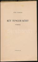 Tűz Tamás: Két tenger közt. Versek. Bp.,1943, Vigilia. Kiadói papírkötés, szakadozott gerinccel. A s...