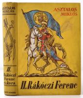 Asztalos Miklós: II. Rákóczi Ferenc és kora. Bp., 1934, Dante, 492 p. térkép nélkül. Kiadói aranyozott címeres egészvászon-kötésben,