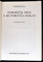 Kaesz Gyula: Ismerjük meg a bútorstílusokat. Budapest, 1978, Gondolat. Negyedik kiadás. Kiadói egész...