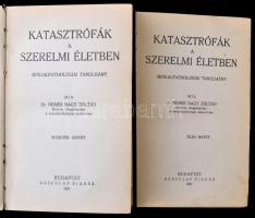 Nemes Nagy Zoltán: Katasztrófák a szerelmi életben. Sexualpathologiai tanulmány. 1-2. köt. Bp., 1931...