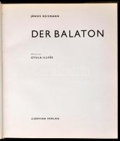 Reismann, János: Der Balaton. Bp., 1962, Corvina. Vászonkötésben, műanyag védőborítóval, jó állapotb...
