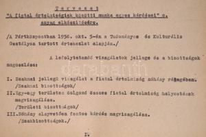 1956 Az MDP és a DISZ közös vizsgálata a fiatal értelmiségiek különböző csoportjainak helyzetére és ...