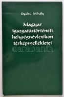 Gyalay Mihály: Magyar igazgatástörténeti helységnévlexikon I-II. A magyar honfoglalás tizenegy évszá...