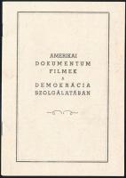 cca 1945-1948 Amerikai dokumentumfilmek a demokráció szolgálatában. Bp., Goldberger Arnold, 23 p.