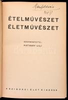 Hatvany Lili: Ételművészet, életművészet. Bp., é.n. Szinházi Élet kiadása. 256 l. Kiadói egészvászon...