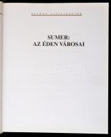 Sumer: az éden városai. Fordította: Dr. Dezső Tamás. Eltűnt civilizációk. Bp.,2000, Athenaeum 2000. ...