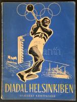 1952 Diadal Helsinkiben Sok képpel illusztrált olimpiai hírmondó. Bp., Ifjúsági könyvkiadó, 63 p.