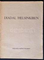 1952 Diadal Helsinkiben Sok képpel illusztrált olimpiai hírmondó. Bp., Ifjúsági könyvkiadó, 63 p