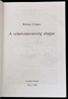 Robert Cohen: A színészmesterség alapjai. Pécs, 1998. Jelenkor. Volt könyvtári példány