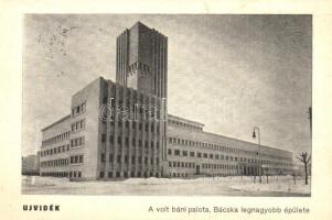 Újvidék, Novi Sad; Volt báni palota, Bácska legnagyobb élete / palace 1940 Újvidék visszatért So. Stpl
