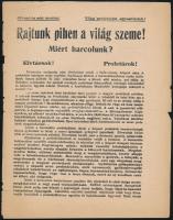 1919 Elvtársak! Proletárok! Rajtunk pihen a világ szeme! Miért harcolunk? , tanácsköztársaságos szórólap, szakadt.