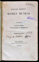 Kölcsey Ferenc minden munkái III. kötet: Aesthetikai és kritikai dolgozatok. Szerk.: B. Eötvös József, Szalay László és Szemere Pál. Pest, 1842, Heckenast Gusztáv, 6+254+1 p. Korabeli papírkötésben, intézményi bélyegzővel.