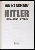Ian Kershaw: Hitler. 1889-1936. Hybris. Fordította: Fazekas István. Bp.,2003, Szukits. Kiadói karton...