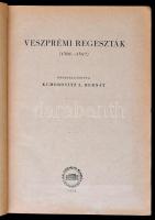 Veszprémi regeszták. (1301-1387.) Összeállította: Kumorovitz L. Bernát. Szerk.: Székely György. Magy...