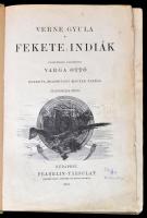 Verne Gyula: Fekete indiák. Fordította: Varga Ottó. Bp.,1901, Franklin-Társulat. Kiadói illusztrált ...