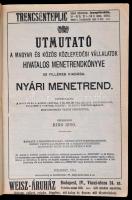 1914 Útmutató a magyar és közös közlekedési vállalatok hivatalos menetrendkönyve. Nyári menetrend. T...
