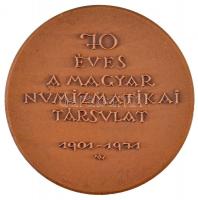 Madarassy Walter (1909-1994) 1971. "70 éves a Magyar Numizmatikai Társulat 1907-1971" Br e...