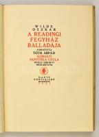 Wilde Oszkár: A readingi fegyház balladája. Fordította Tóth Árpád. Komjáti Vanyerka Gyula nyolc ered...