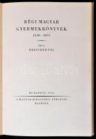 Drescher Pál: Régi magyar gyermekkönyvek. 1538-1875. Bp.,1934, Magyar Bibliophil Társaság. Kiadói ar...
