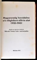 Dálnoki Veress Lajos: Magyarország honvédelme a II. világháború előtt és alatt. (1920-1945.) I-III. ...