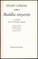 Szabó Lőrinc: Buddha tenyerén. A költő keleti tematikájú versei. Bp., 1991, Helikon. Névre szóló pél...