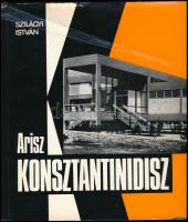 Szilággyi István: Arisz Konsztantinidisz. Bp., 1982, Akadémiai. Vászonkötésben, papír védőborítóval, jó állapotban.