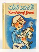 Romhányi József: Misi meséi. Bp., 1979, Kossuth. Kartonált papírkötésben, jó állapotban.