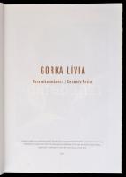 Gorka Lívia keramikusművész. Életműkatalógus. A kiállítás anyagát válogatta és a kiállítást rendezte...