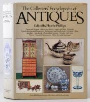 Phillips, Phoebe: The Collectors Encyclopedia of Antiques. London, 1989, Bloomsbury Books. Kiadói egészvászon kötés, papír védőborítóval, jó állapotban.
