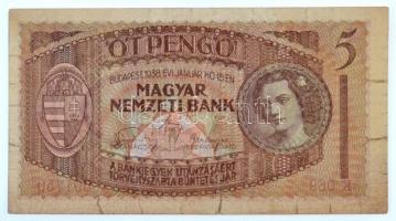 1938. 5P "K069 001750" T:III- szakadások a széleken, ezek közül több ragasztott RR! /  Hungary 1938. 5 Pengő "K069 001750" C:VG tears on edges, some of these are glued VERY RARE! Adamo P5