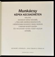 Munkácsy képek Kecskeméten. Kiállítás Munkácsy Mihály műveiből v. Pákh Imre amerikai magángyűjtő, a ...