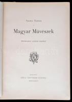 Szana Tamás: Magyar művészek. Műtörténelmi vázlatok képekkel. Bp., 1887, Révai, 8+251+5 p.+15 t. (Mű...
