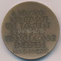 Kiss Nagy András (1930-1997) 1981. A Magyar Numizmatikai Társulat LXXX éves fennállásának emlékére Br emlékérem (40mm) T:1-