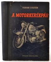 Ternai Zoltán: A motorkerékpár. Bp., 1958, Műszaki Könyvkiadó. Kiadói félvászon kötés, kopottas állapotban.