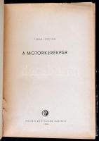 Ternai Zoltán: A motorkerékpár. Bp., 1958, Műszaki Könyvkiadó. Kiadói félvászon kötés, kopottas álla...