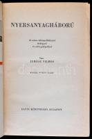 Juhász Vilmos: Nyersanyagháború. Bp., Dante. Kiadói félvászon kötés, enyhén kopottas állapotban