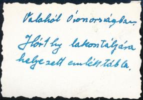 cca 1942 "Valahol Oroszországban, Horthy lakosztályára helyezett emléktábla", kisméretű fo...