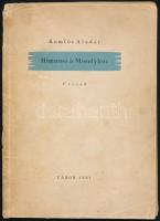 Komlós Aladár: Himnusz a Mosolyhoz. Versek. Tábor, 1941, szerzői. Részben elváló, foltos papírkötésben. Dedikált!