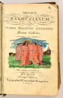 Officium Rakoczianum seu varia pietatis exercitia hominis catholici. Editio omnium emendatissima. Budae, 1821. Typ. Univ. Hung. 1 t. ( a kettőből) ( díszcímlap) 12 sztl. lev. 471 p. 4 sztl. lev. + ( a végéről hiányoznak a rézmetszetek). Az Officium Rákóczianum az egyik legnépszerűbb imádságoskönyv volt számos kiadással. Korabeli egészbőr kötésben, fűzés elvált a könyvtesttől.