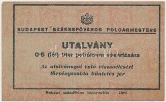 Budapest ~1940. 1/2 liter Utalvány petróleum vásárlására T:I-