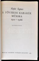 Alpár Ágnes: A cabaret. A Fővárosi Kabarék műsora. 1901-1944. Bp.,1979, Magyar Színházi Élet. Másodi...