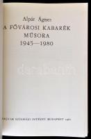 Alpár Ágnes: A cabaret. A Fővárosi Kabarék műsora. 1901-1944. Bp.,1979, Magyar Színházi Élet. Másodi...