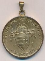 1938. 5P Ag "Szent István" aranyozva? T:2,2- füllel
Adamo P8.1