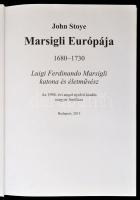 John Stoye: Marsigli Európája. 1680-1730. Luigi Ferdinando Marsigli katona és életművész. Szerk. és ...