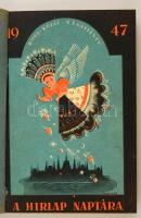 1947 Hírlap naptára. 1947. Átkötött modern egészvászon-kötés, az eredeti papírborítót bekötötték, ennek a címlapján Mallász Gita (1907-1992) grafikájával.