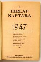 1947 Hírlap naptára. 1947. Átkötött modern egészvászon-kötés, az eredeti papírborítót bekötötték, en...